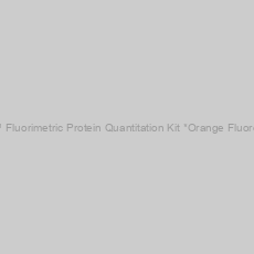 Image of Amplite™ Fluorimetric Protein Quantitation Kit *Orange Fluorescence*
